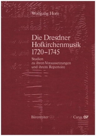 Die Dresdner Hofkirchenmusik 1720-1745
