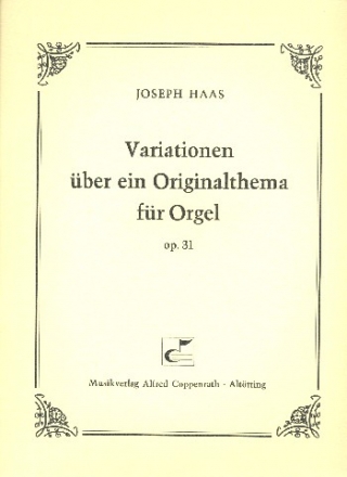Variationen �ber ein Originalthema op.31 f�r Orgel