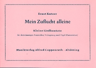 Mein Zuflucht alleine fr Frauenchor, Volksgesang und Orgel (Harmonium) Partitur