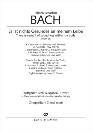 Bach, Johann Sebastian Es ist nichts Gesundes an meinem Leibe Soli STB, Coro SATB, 3 Blfl, 2 Ob, Zk, 3 Trb, 2 Vl, Va, Bc Chorpartitur