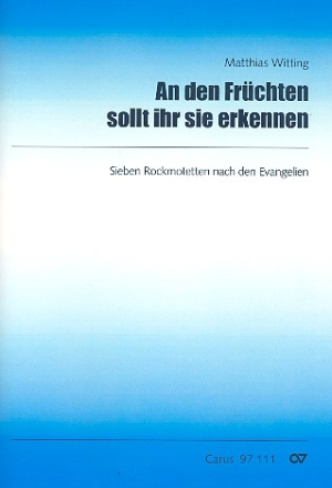 An den Frchten sollt ihr sie erkennen fr gem Chor, Saxophon, Klavier und Percussion Partitur