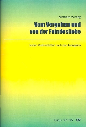 Vom Vergelten und von der Feindesliebe fr gem Chor, Saxophon, Klavier und Percussion Partitur