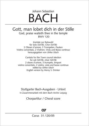 Bach, Johann Sebastian Gott, man lobet dich in der Stille Soli SATB, Coro SATB, 2 Obda, 3 Trb, Timp, Vl conc, 2 Vl, Va, Bc Chorpartitur