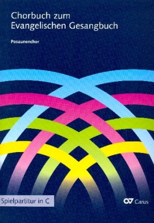 Chorbuch zum Evangelischen Gesangbuch  Spielpartitur in C fr Posaunenchor