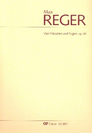 4 Prludien und Fugen op.85 fr Orgel