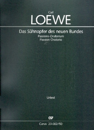 Das Shnopfer des neuen Bundes fr Soli, gem Chor, Streicher, Pauken und Orgel Partitur