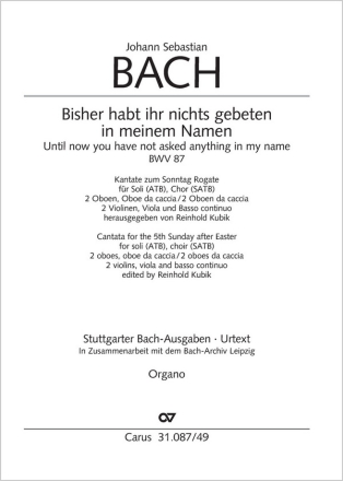 Bach, Johann Sebastian Bisher habt ihr nichts gebeten in meinem Name Soli ATB, Coro SATB, 2 Ob, Obca/2 Obca, 2 Vl, Va, Bc Einzelstimme, Orgel