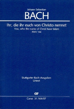 Ihr die ihr euch von Christo nennet Kantate Nr.164 BWV164 Studienpartitur (dt/en)
