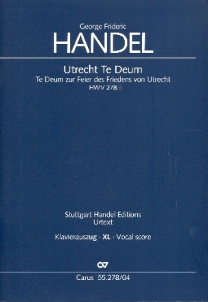 Utrechter Te Deum HWV278 fr Soli, gem Chor und Orchester Klavierauszug XL im Grodruck (dt/en)