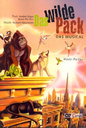 Das wilde Pack - das Musical fr Darsteller, Soli, Kinderchor und Instrumente Klavier-Partitur