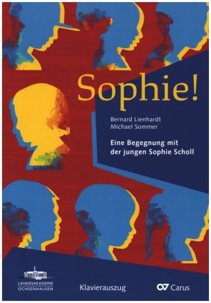 Sophie! Eine Begegnung mit der jungen Sophie Scholl fr Sprecher, Darsteller, Kinderchor und Instrumente Klavierauszug