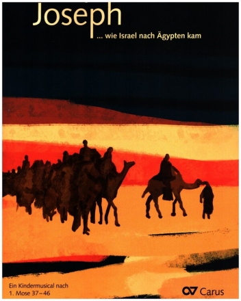 Joseph ... wie Israel nach gypten kam fr Solisten, 1-stg. Kinderchor und Instrumente Partitur
