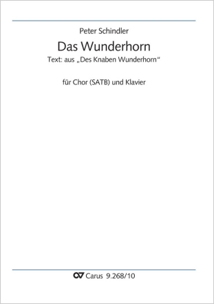 Schindler, Peter: Das Wunderhorn Coro SATB, Pfte Partitur