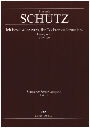 Ich beschwre euch, ihr Tchter zu Jerusalem SWV339 fr Gesang (SSSSATB) und Bc (SSATB, 2 Vl, Bc) Partitur (Bc nicht ausgesetzt)