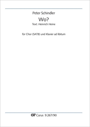 Schindler, Peter: Wo? Coro SATB, [Pfte] Partitur