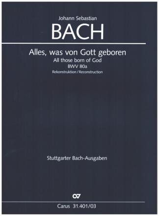 Alles, was von Gott geboren BWV80a (Rekonstruktion) fr Soli SATB,gem Chor, Oben, 2 Violinen, Viola und Bc Klavierauszug (dt/en)