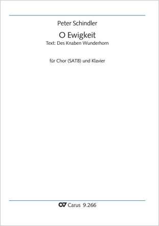 Schindler, Peter: O Ewigkeit Coro SATB, Pfte Partitur