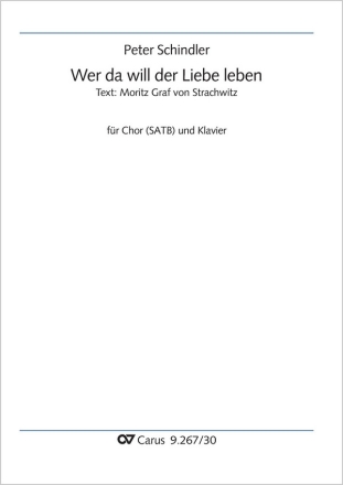 Peter Schindler, Wer da will der Liebe leben Coro SATB Partitur