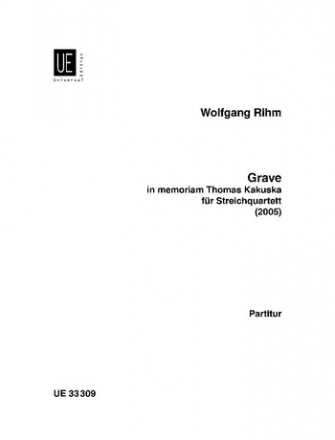 Grave in memoriam Thomas Kakuska fr Streichquartett Partitur