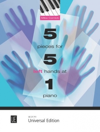 5 Pieces for 5 left Hands at 1 Piano 2 scores