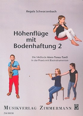 Hhenflge mit Bodenhaftung - die Methode Atem-Tonus-Ton Band 2 fr Blasinstrumente