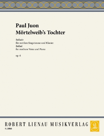 Juon, P., Mrtelweibs Tochter op. 6. Ballade fr mittlere Stimme und Klavier