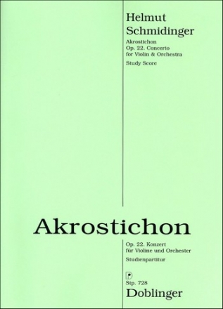 Akrostichon op.22 fr Violine und Orchester Studienpartitur