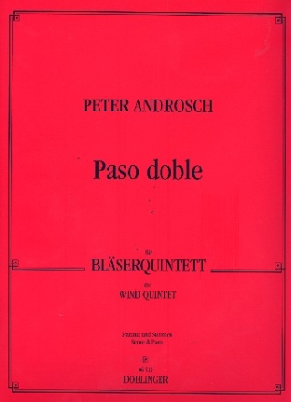 Paso doble fr Flte, Englischhorn, Klarinette, Horn und Fagott,  Partitur und Stimmen