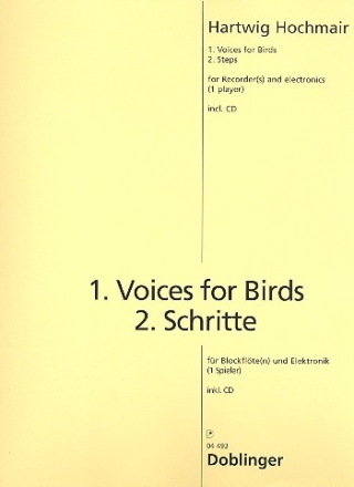 Voices of Birds  und  Schritte (+CD) f�r Blockfl�ten (SAT - 1 Spieler) und Elektronik