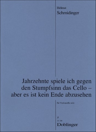 SCHMIDINGER Hel Jahrzehnte spiele ich gegen den Stumpfsinn das Cello Vc