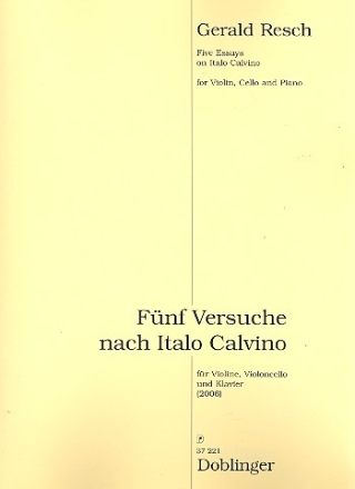 5 Versuche nach Italo Calvino fr Violine, Violoncello und Klavier Partitur und Stimmen