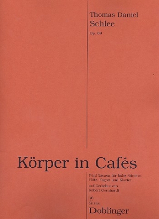 Krper in Cafs op.69 fr Gesang (hoch), Flte, Fagott und Klavier Partitur und Stimmen