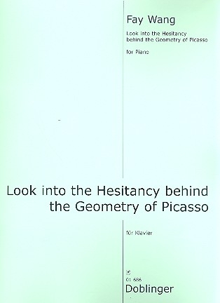 Look into the Hesitancy behind the Geometry of Picasso f�r Klavier