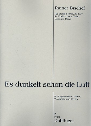 Es dunkelt schon die Luft fr Englischhorn, Violine, Violoncello und Klavier Stimmen