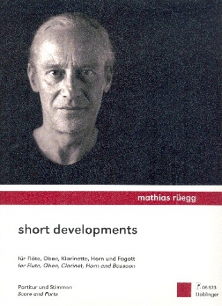 Short Developments f�r Fl�te, Oboe, Klarinette, Horn und Fagott Partitur und Stimmen