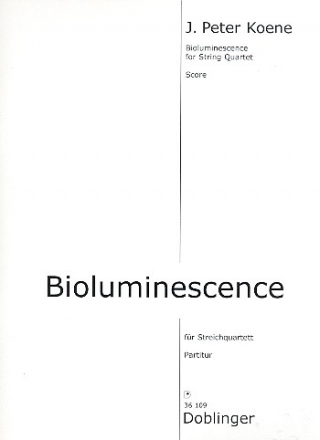 Bioluminescence fr Streichquartett Partitur