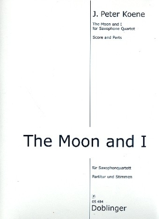 The Moon and I fr 4 Saxophone (SATBar) Partitur und Stimmen