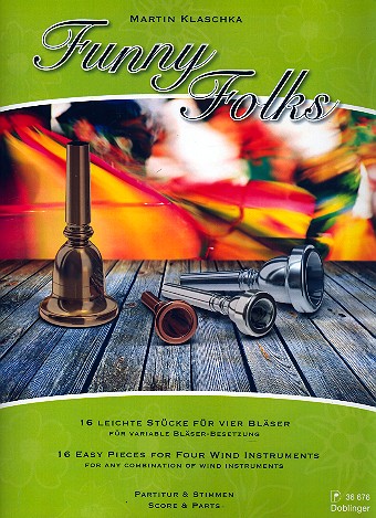Funny Folks f�r 4-stimmiges Bl�serensemble Partitur und Stimmen