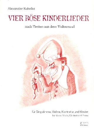 4 bse Kinderlieder fr Gesang, Violine, Klarinette und Klavier Partitur