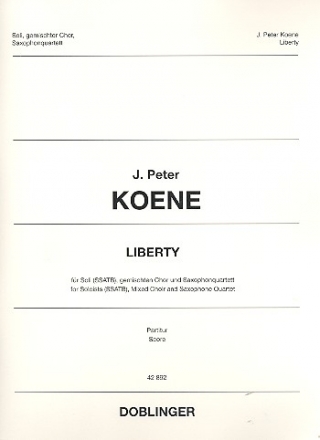 Liberty fr Soli, gem Chor und 4 Saxophone (SATBar) Partitur