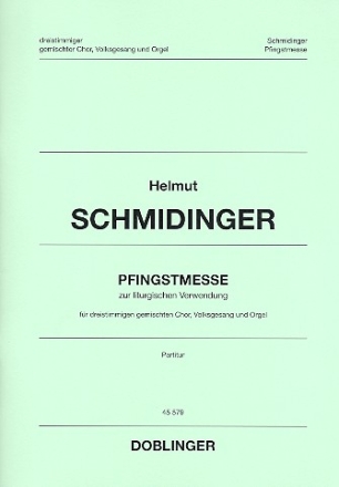 Pfingstmesse zur liturgischen Verwendung fr gem Chor (SAM), Volksgesang und Orgel Partitur