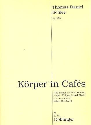 Krper in Cafs op.69a fr Gesang (hoch), Violine, Violoncello und Klavier Partitur und Instrumentalstimmen