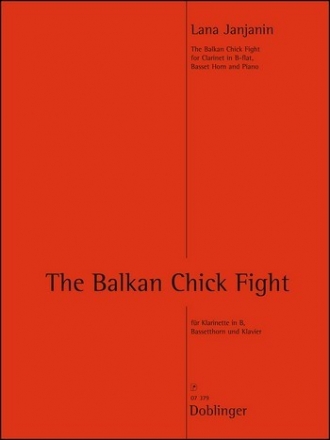 The Balkan Chick Fight f�r Bassetthorn, Klarinette und Klavier Stimmen
