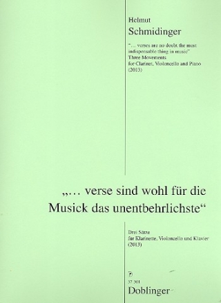 Verse sind wohl fr die Musick das unentbehrlichste fr Klarinette, Violoncello und Klavier Stimmen