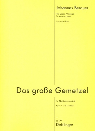 Das groe Gemetzel fr 2 Trompeten, Horn, Posaune und Tuba Partitur und Stimmen