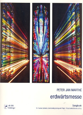 Erdwrtsmesse fr Kantor (Schola), Gemeinde und Orgel (Keyboard) (Gitarre ad lib) Songbook/Klavier-Partitur