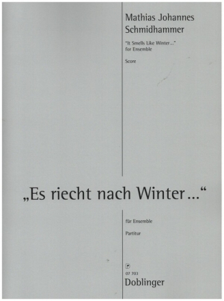 Es riecht nach Winter f�r Instrumental Ensemble Partitur
