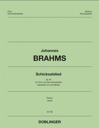 Johannes Brahms, Schicksalslied op. 54 Bearbeitung f�r Chor und Kammerensemble Partitur