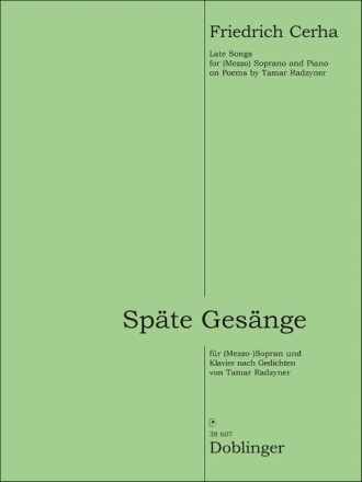 Cerha Friedrich, Sp�te Ges�nge Gesang (Mezzo) und Klavier