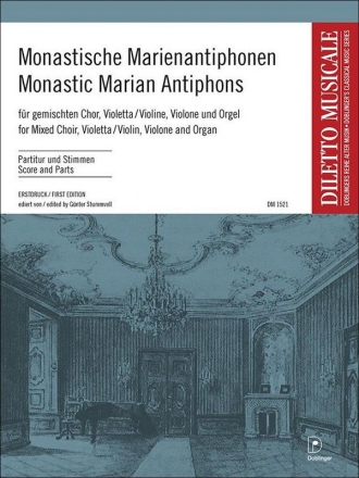 Monastische Marienantiphonen f�r gem Chor, Violetta/Violine, Violone und Orgel Partitur und Stimmen